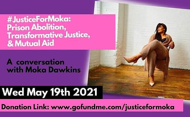 #JusticeForMoka Prison Abolition, Transformative Justive, & Mutual Aid: May 19, 2021, 9:30am to 11:30am